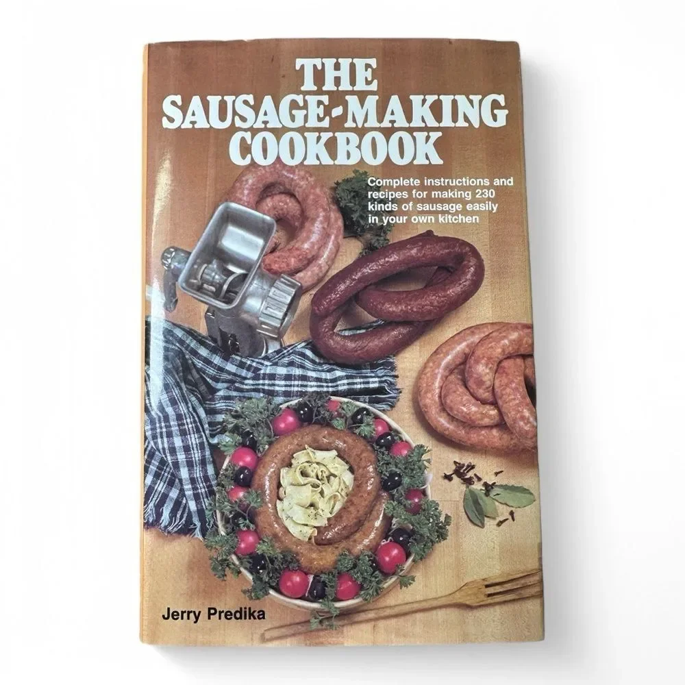 Vintage 1983 The Sausage-Making Cookbook Jerry Predika 230 Recipes Butchery