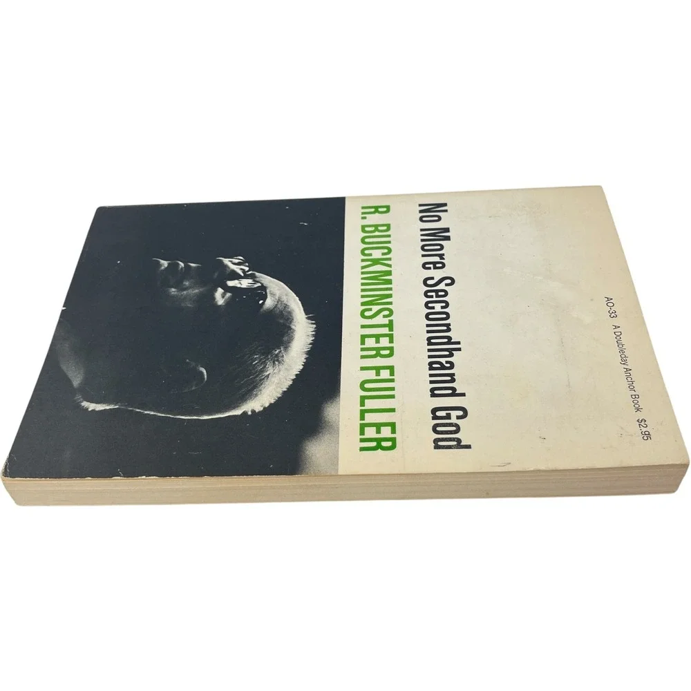 No More Secondhand God R. Buckminster Fuller 1971 Doubleday Anchor Paperback