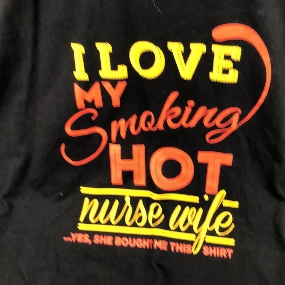Hanes Comfort Soft Heavyweight Size 2XL “I Love My Smoking Hot Nurse Wife…”